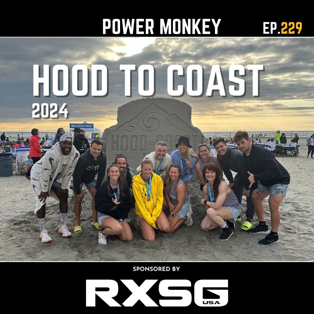 Power Monkey Podcast 229 - Hood to Coast 2024