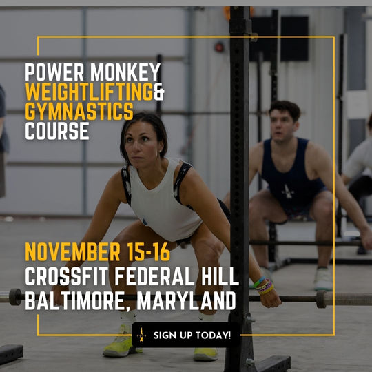 POWER MONKEY GYMNASTICS & WEIGHTLIFTING COMBO COURSE CrossFit Federal Hill (Baltimore, Maryland)