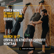 POWER MONKEY GYMNASTICS & WEIGHTLIFTING | Corvallis Athletics CrossFit (Montana)
