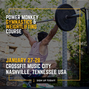 POWER MONKEY GYMNASTICS & WEIGHTLIFTING COURSE | CrossFit Music City (Nashville, Tennessee)