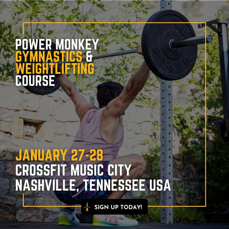 POWER MONKEY GYMNASTICS & WEIGHTLIFTING COURSE | CrossFit Music City (Nashville, Tennessee)