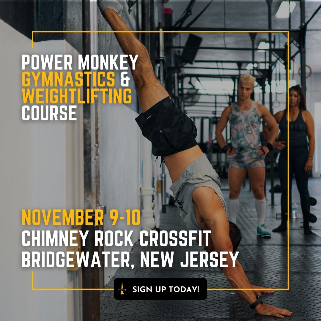POWER MONKEY GYMNASTICS & WEIGHTLIFTING COMBO COURSE | Chimney Rock Crossfit (New Jersey)