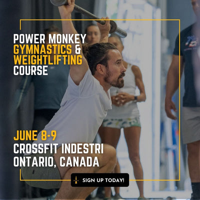 POWER MONKEY GYMNASTICS & WEIGHTLIFTING COMBO COURSE | CrossFit Indestri (Collingwood, Ontario)