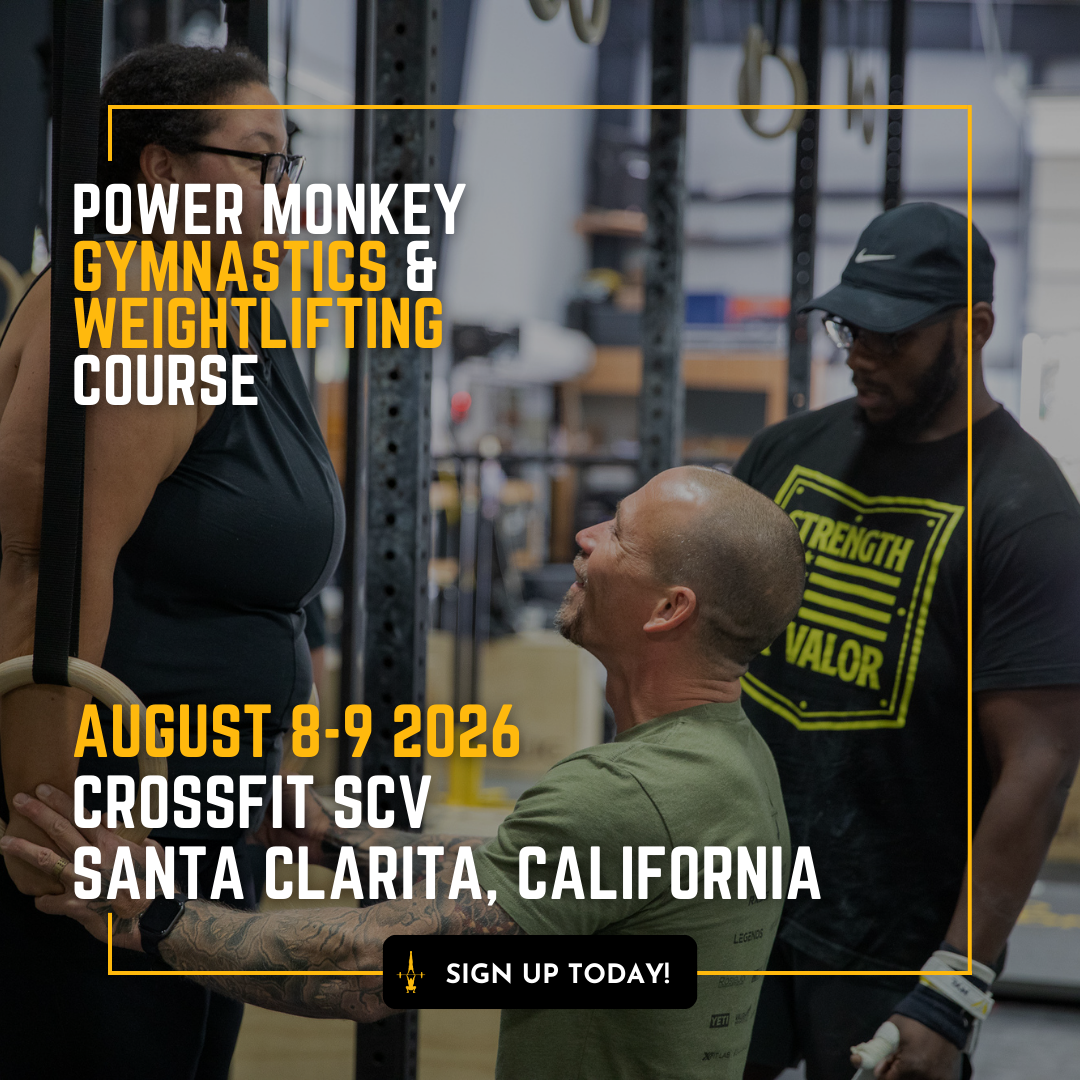 POWER MONKEY GYMNASTICS & WEIGHTLIFTING COMBO COURSE | CrossFit SCV (Santa Clarita, California)