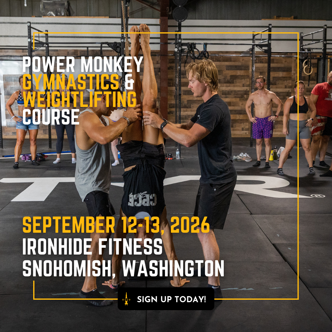 POWER MONKEY GYMNASTICS & WEIGHTLIFTING COMBO COURSE | IronHide Fitness (Snohonmish, WA)