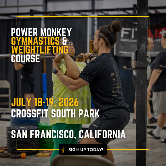 POWER MONKEY GYMNASTICS & WEIGHTLIFTING COMBO COURSE | CrossFit South Park (San Francisco, California)
