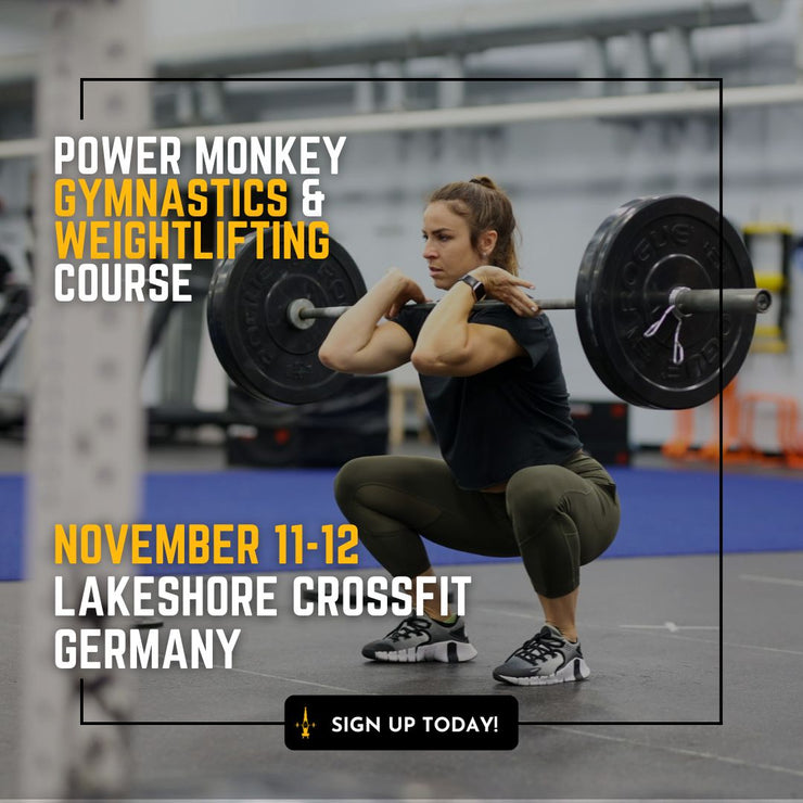 POWER MONKEY GYMNASTICS & WEIGHTLIFING COURSE | Lakeshore CrossFit (Hessen Germany)